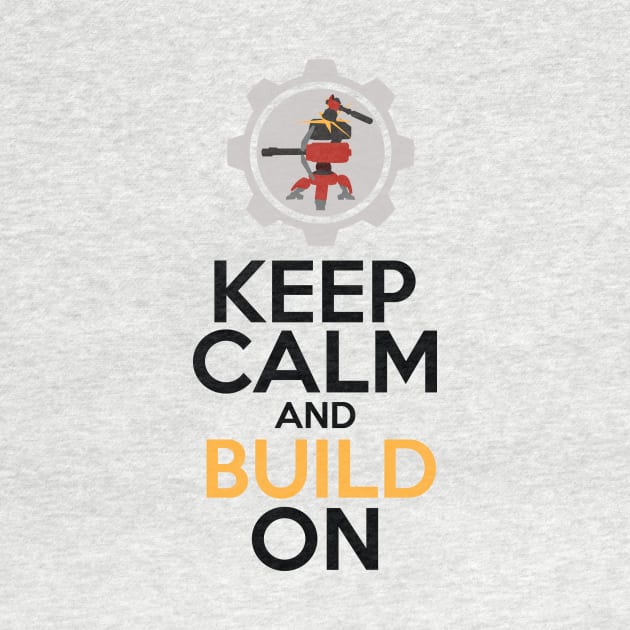 Keep Calm and Build On by WinterWolfDesign